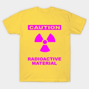 Caution Radioactivity T-Shirt